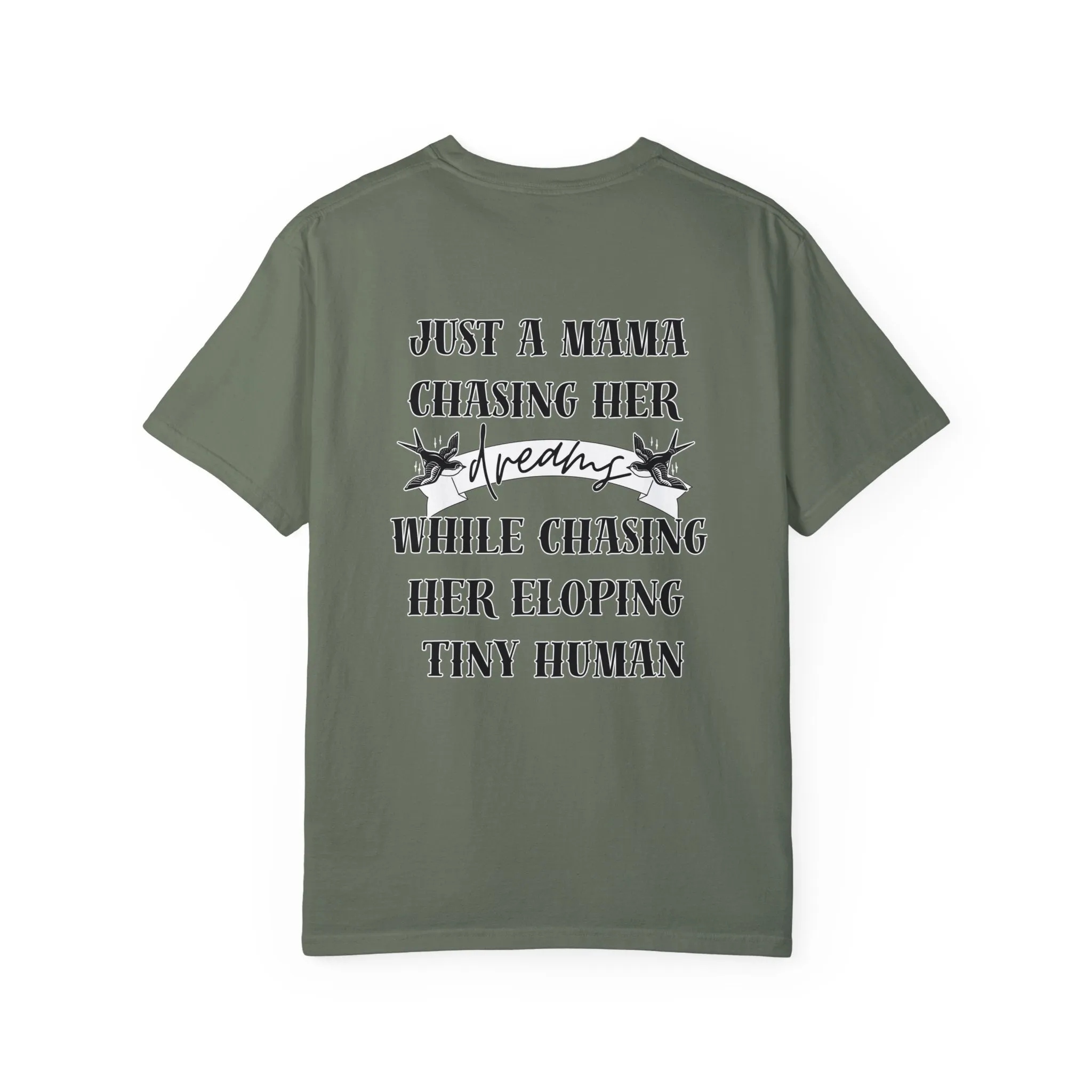 Chasing dreams and tiny humans tee