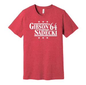 Gibson & Sadecki '64 - St. Louis Baseball Legends Political Campaign Parody T-Shirt - Hyper Than Hype Shirts