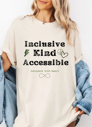 Inclusive, kind, Accessible Tee