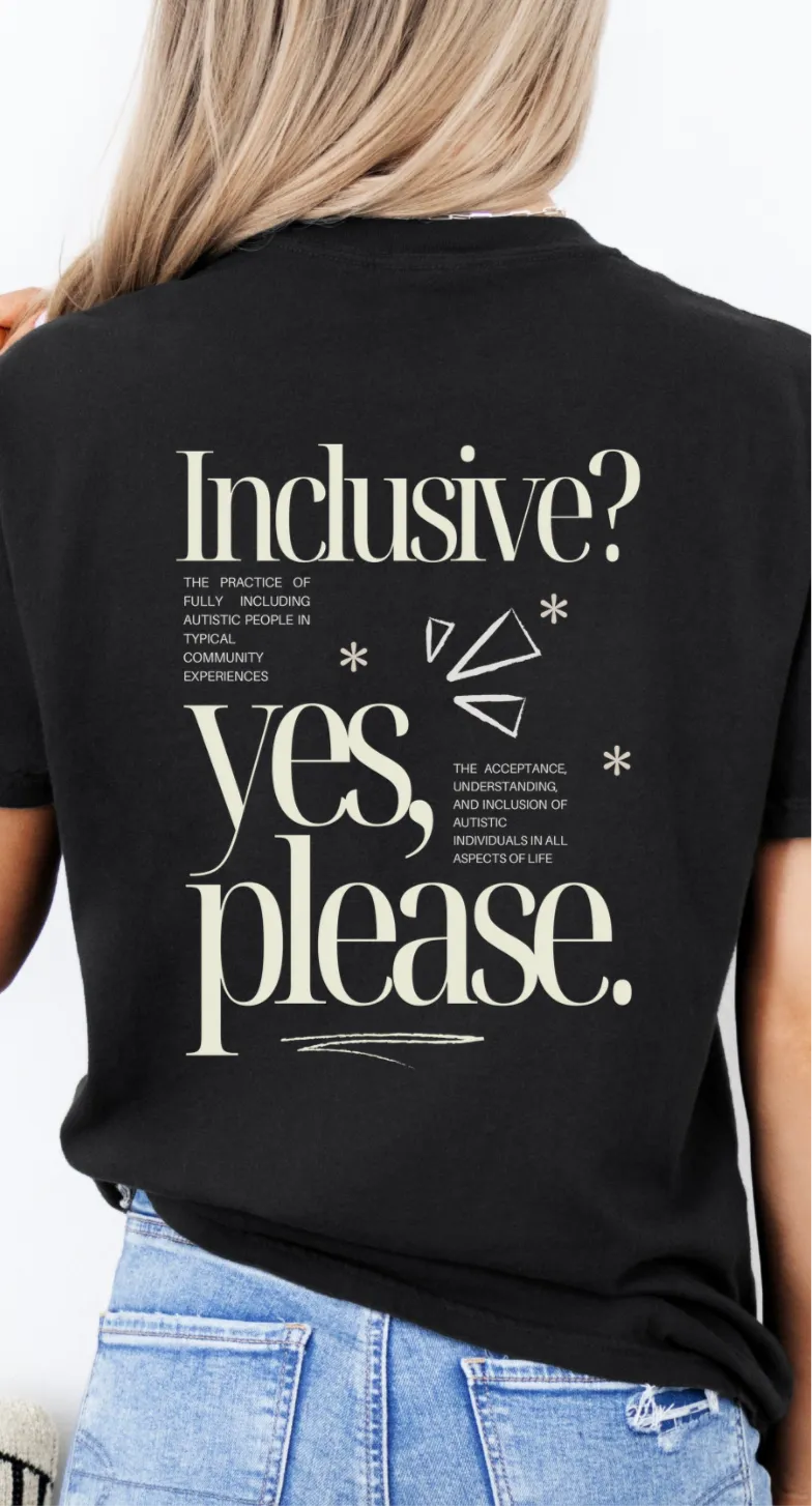 Inclusive? Yes Please Graphic Tee