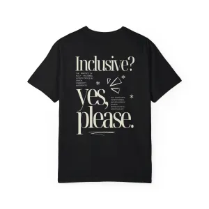 Inclusive? Yes Please Graphic Tee