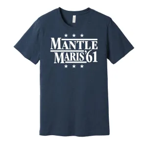 Mantle & Maris '61 - New York Baseball Legends Political Campaign Parody T-Shirt - Hyper Than Hype Shirts