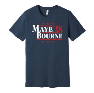 Maye & Bourne '28 - New England Football Legends Political Campaign Parody T-Shirt - Hyper Than Hype Shirts