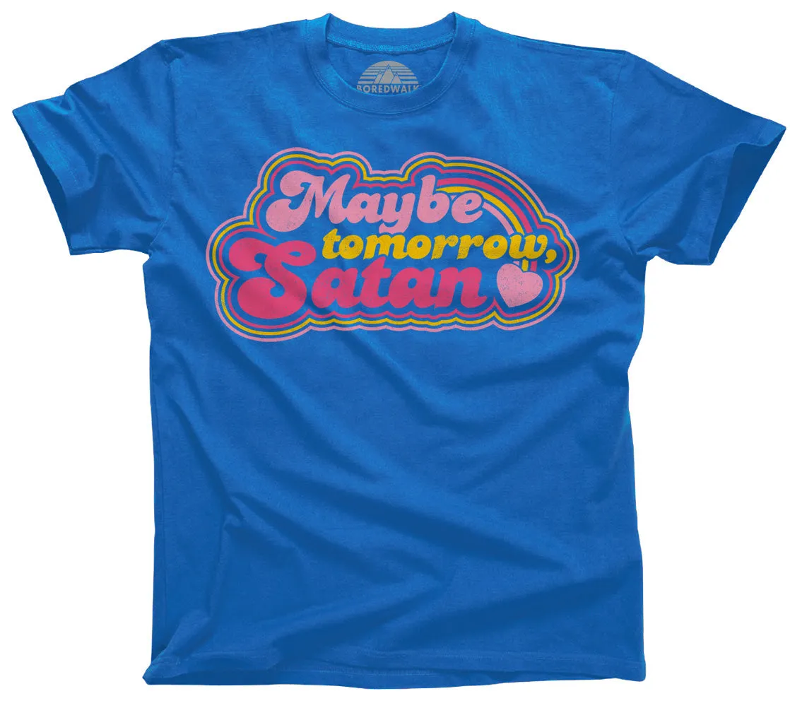 Men's Maybe Tomorrow Satan T-Shirt