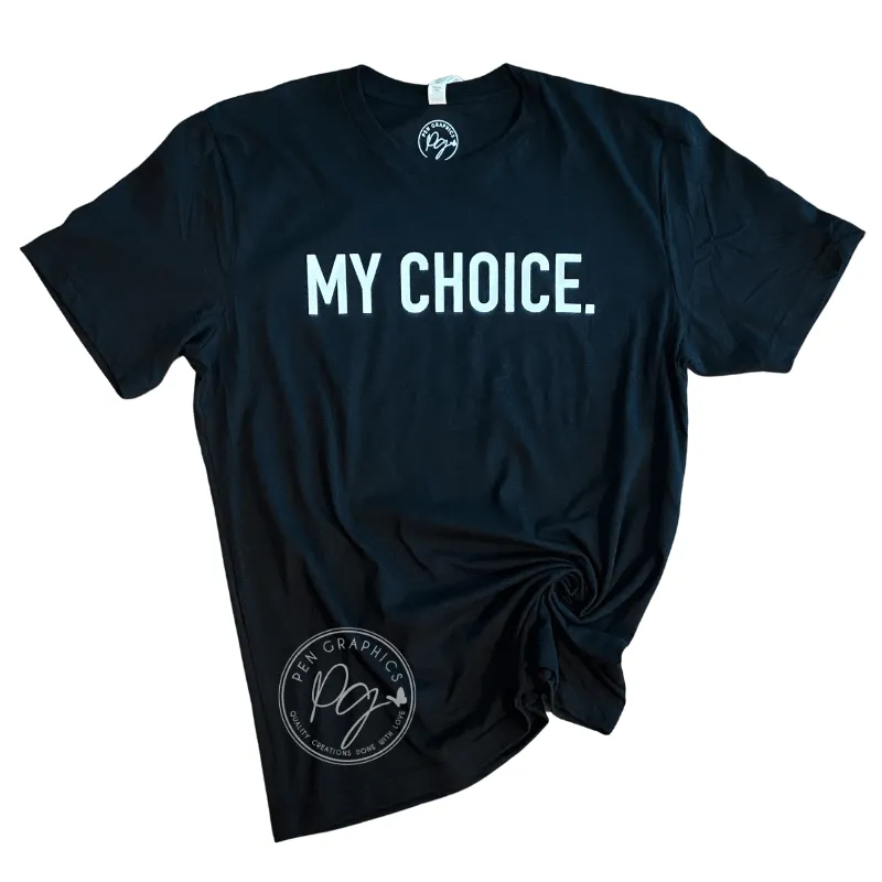 MY CHOICE Tee