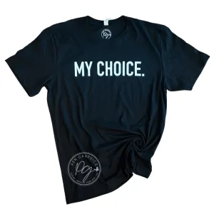 MY CHOICE Tee