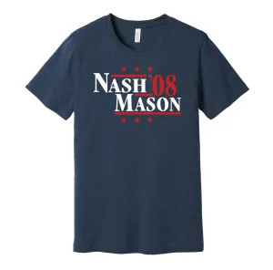 Nash & Mason '08 - Columbus Hockey Legends Political Campaign Parody T-Shirt - Hyper Than Hype Shirts