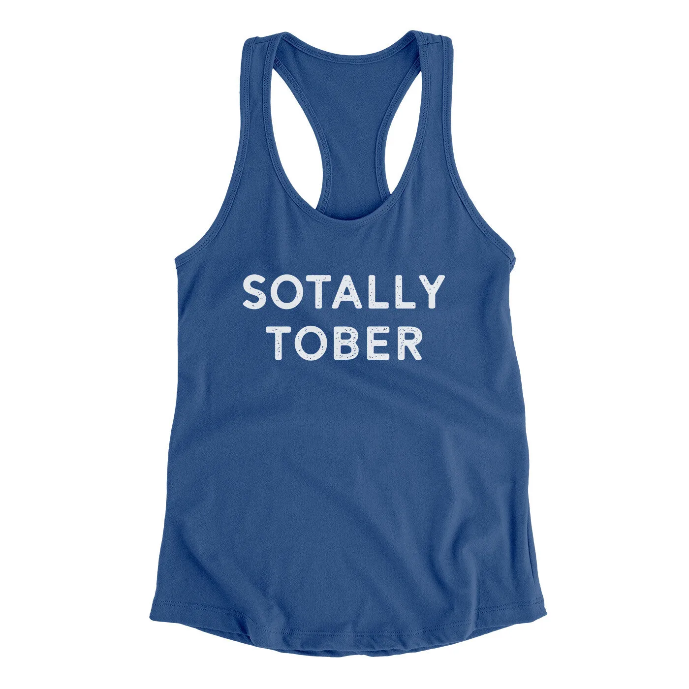 Sotally Tober Women's Racerback Tank