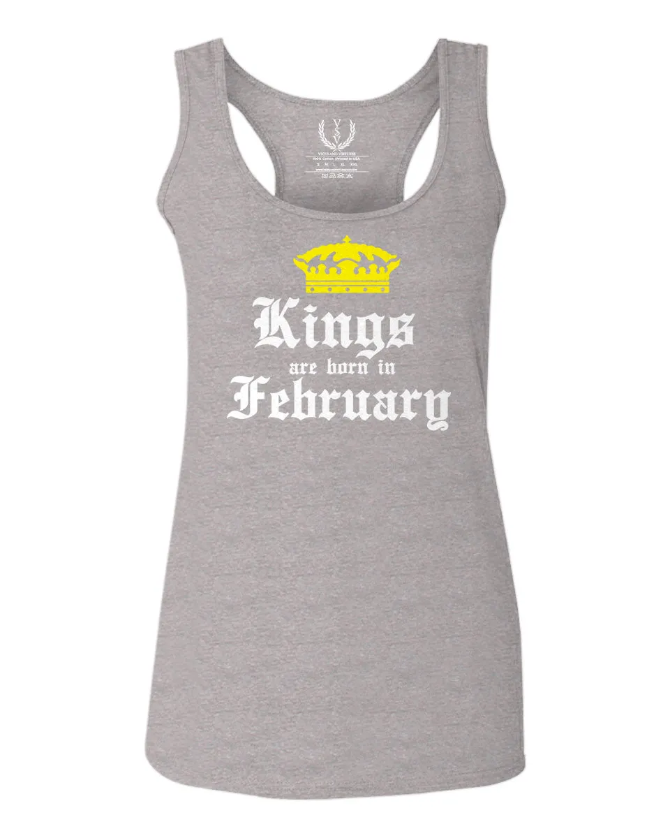 The Best Birthday Gift Kings are Born in February  women's Tank Top sleeveless Racerback