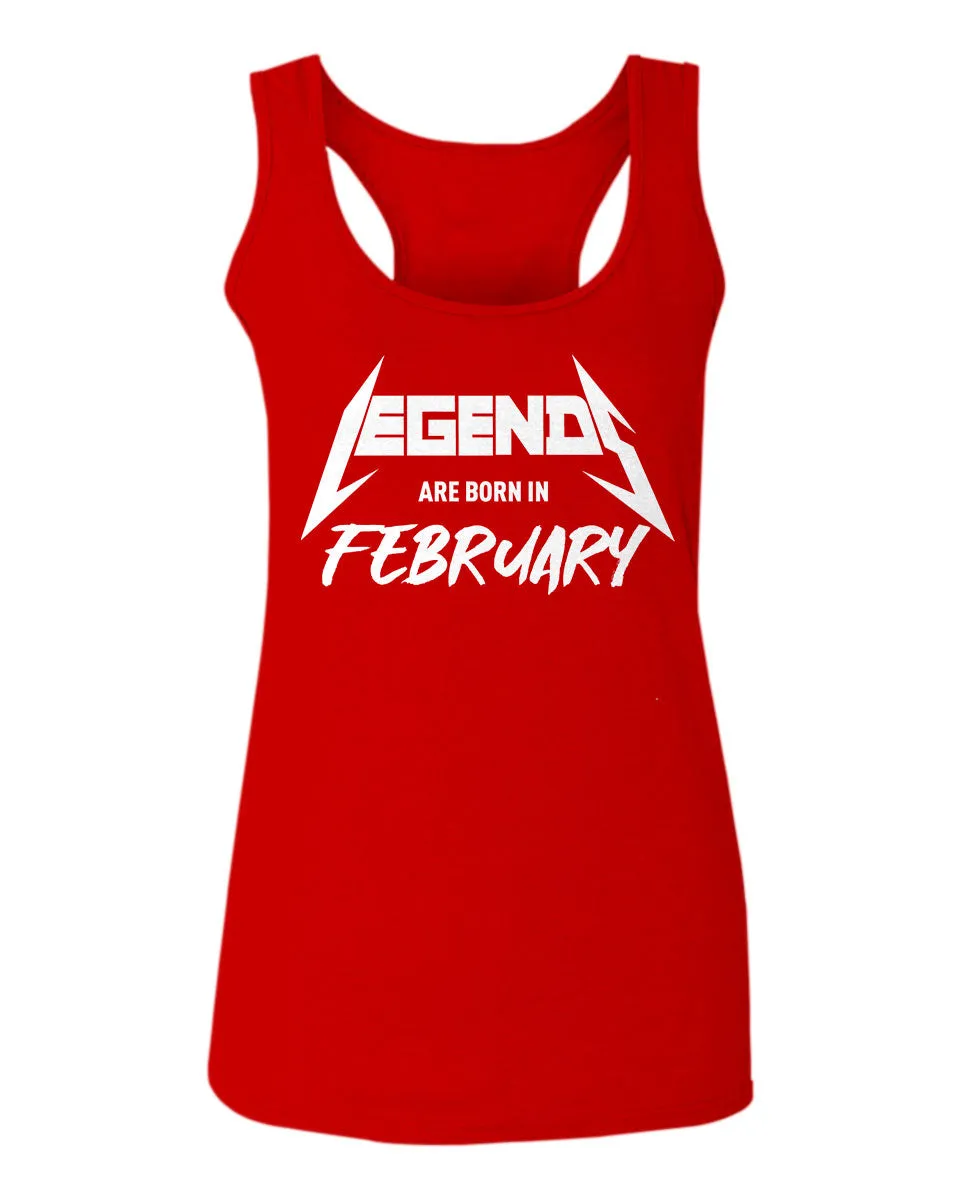 The Best Birthday Gift Legends are Born in February  women's Tank Top sleeveless Racerback