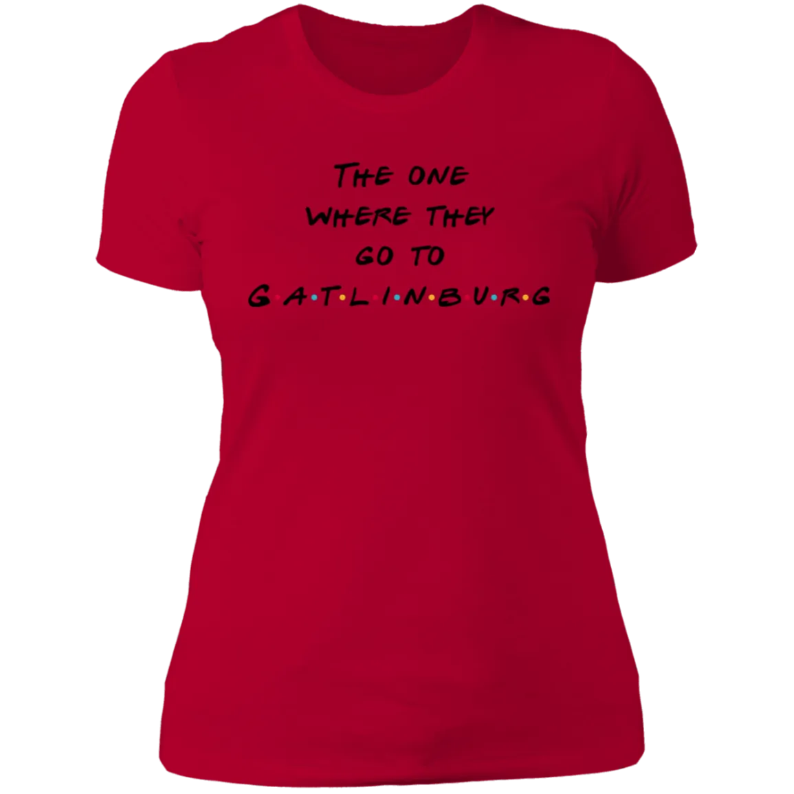 The One Where They Go to Gatlinburg - Women's Tee