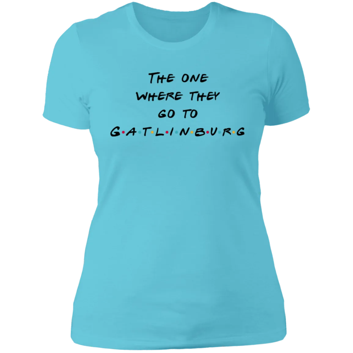The One Where They Go to Gatlinburg - Women's Tee