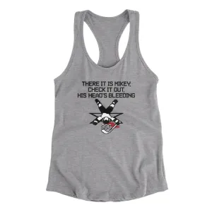 There It Is Mikey His Head Is Bleeding Women's Racerback Tank