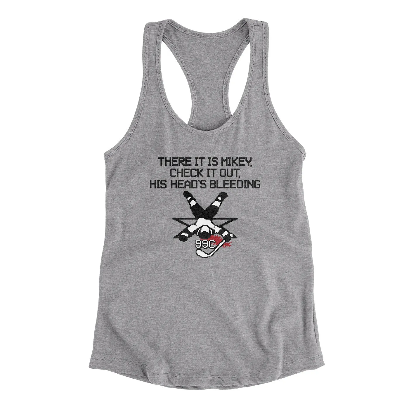 There It Is Mikey His Head Is Bleeding Women's Racerback Tank