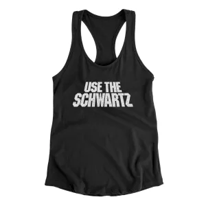 Use The Schwartz Women's Racerback Tank
