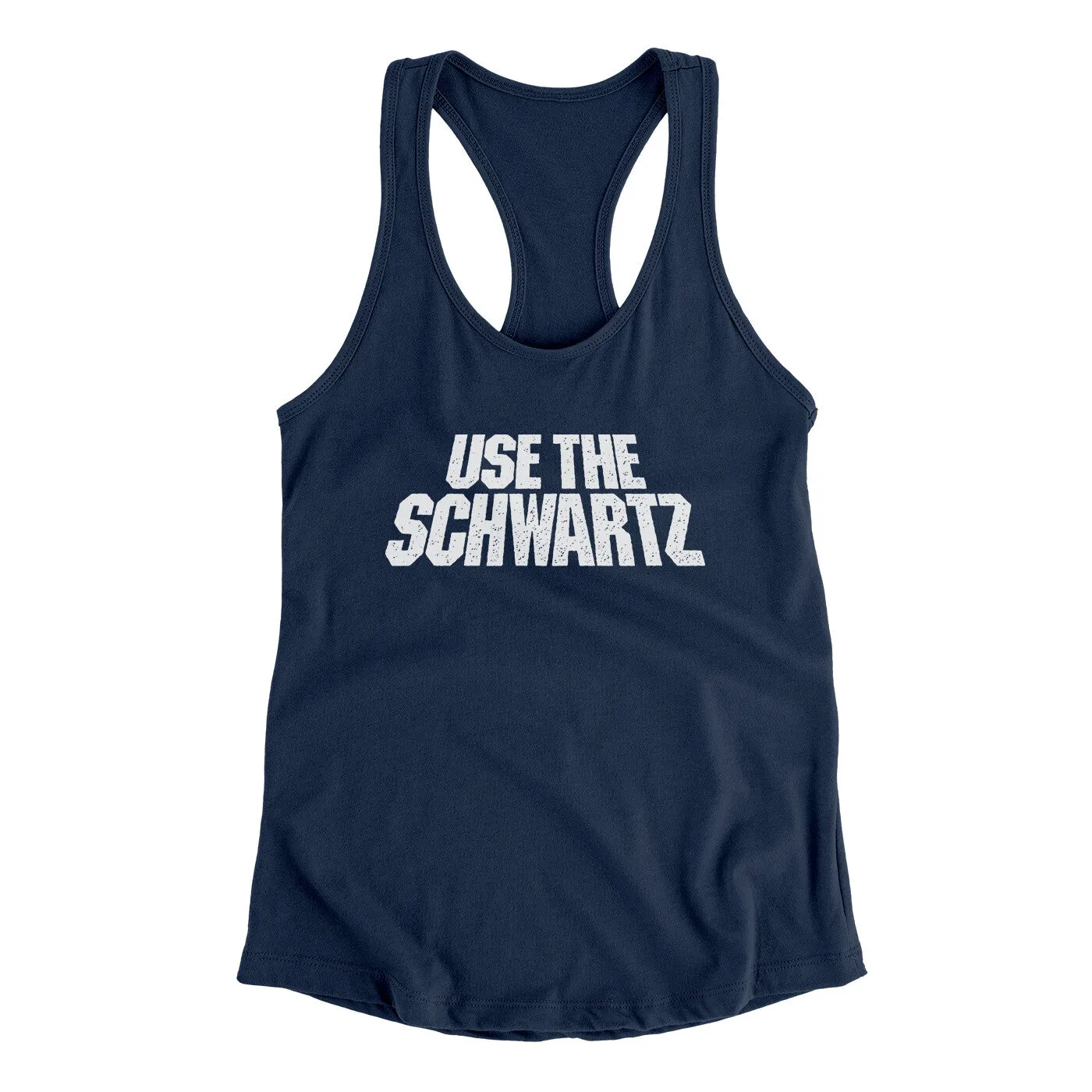 Use The Schwartz Women's Racerback Tank