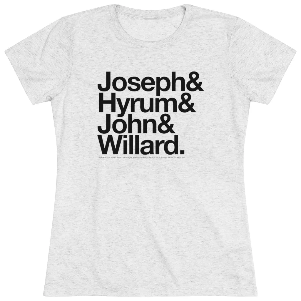 Women's Joseph Smith Shirt - Joseph& Hyrum& John& Willard.