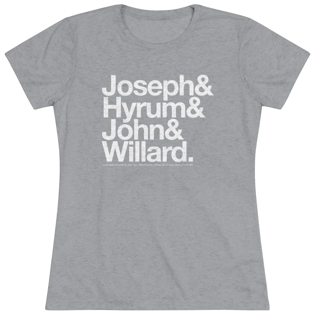 Women's Joseph Smith Shirt - Joseph& Hyrum& John& Willard.